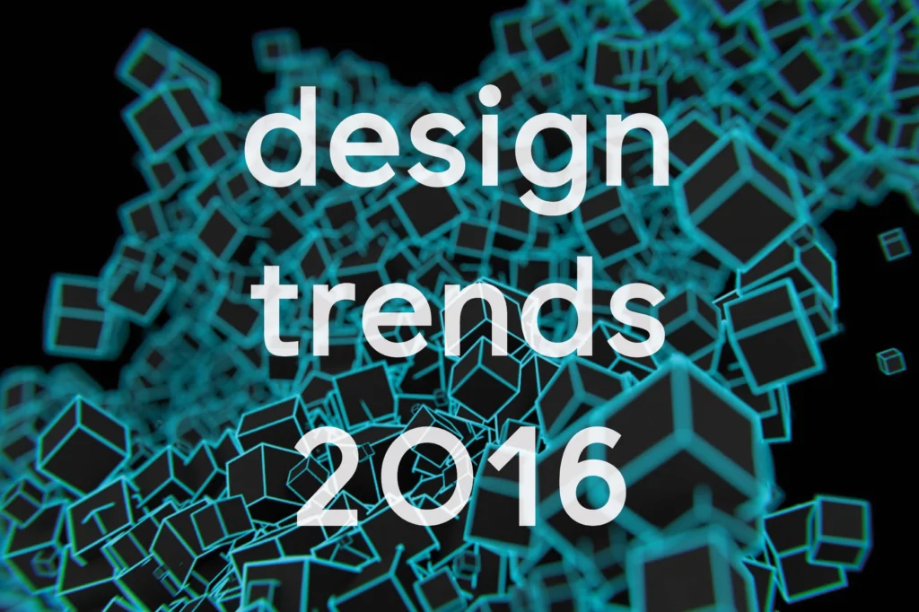 Design Trends for 2016 1